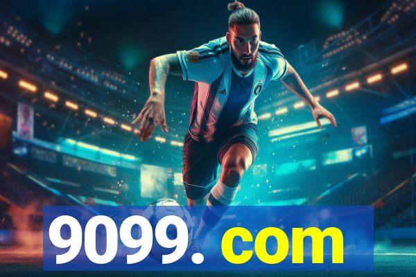 9099. com